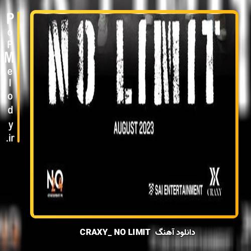 دانلود آهنگ CRAXY NO LIMIT 